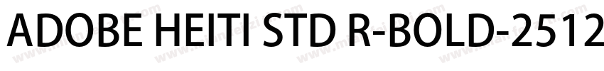 ADOBE HEITI STD R-BOLD-2512字体转换